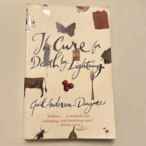 The Cure for Death by Lightning by Gail Anderson Dargatz